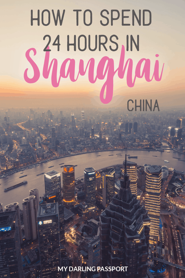 How to spend 24 hours in Shanghai
