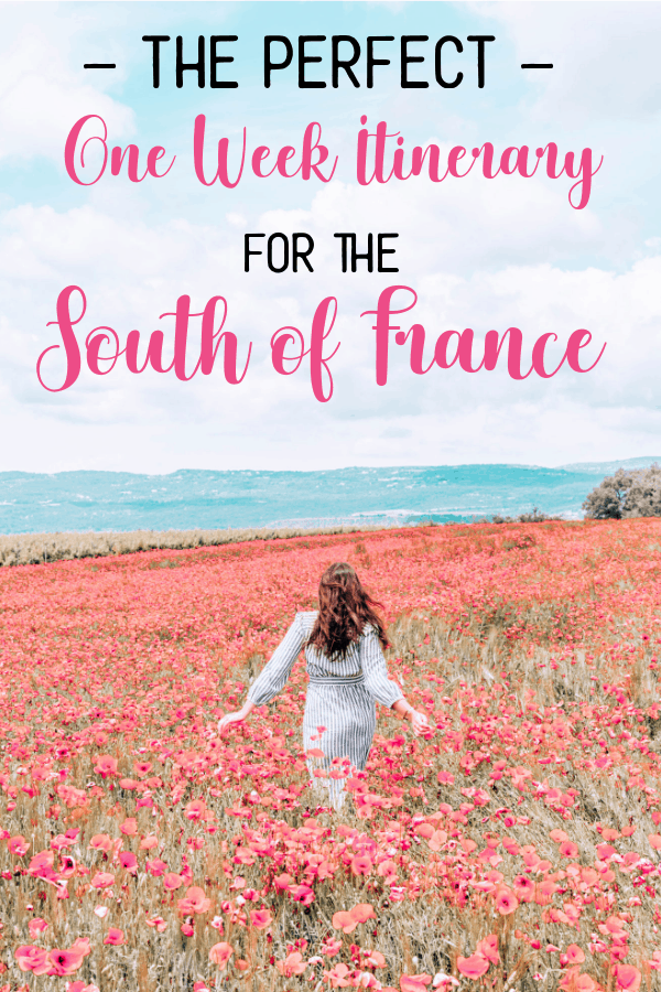 One Week Itinerary For The South of France